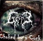 Chocked by a Cock